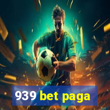 939 bet paga